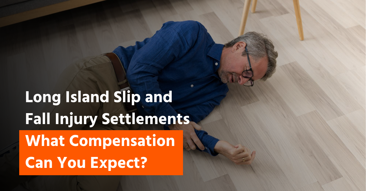 Long Island Slip and Fall Settlements and Compensation